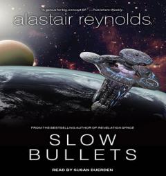 Slow Bullets by Alastair Reynolds Paperback Book