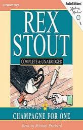 Champagne for One: A Nero Wolfe Mystery (Mystery Masters: a Nero Wolfe Mystery) by Rex Stout Paperback Book
