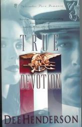 True Devotion (Uncommon Heroes, Book 1) by Dee Henderson Paperback Book