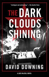 The Dark Clouds Shining (A Jack McColl Novel) by David Downing Paperback Book
