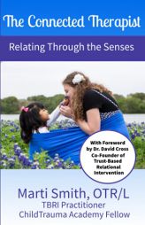 The Connected Therapist: Relating Through the Senses by Jamie Tanner Paperback Book