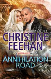 Annihilation Road (Torpedo Ink) by Christine Feehan Paperback Book