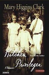 Kitchen Privileges: Memoirs of a Bronx Girlhood by Mary Higgins Clark Paperback Book