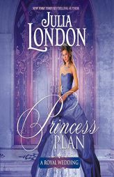 The Princess Plan (The Royal Wedding Series) by Julia London Paperback Book