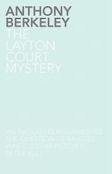 The Layton Court Mystery by Anthony Berkeley Paperback Book