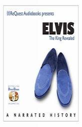 Elvis: The King Revealed (The Docubook Series) by Not Available Paperback Book