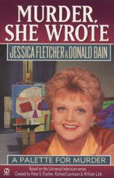 Murder, She Wrote: A Palette for Murder by Jessica Fletcher Paperback Book