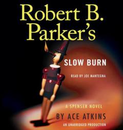 Robert B. Parker's Slow Burn (Spenser) by Ace Atkins Paperback Book