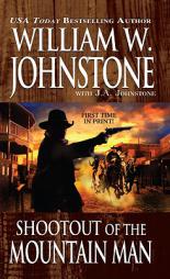 Shootout of the Mountain Man by William W. Johnstone Paperback Book