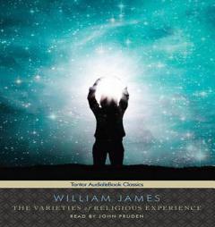 The Varieties of Religious Experience by William James Paperback Book