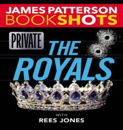 Private: The Royals (BookShots) by James Patterson Paperback Book