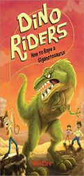 How to Rope a Giganotosaurus by Will Dare Paperback Book
