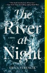 The River at Night by Erica Ferencik Paperback Book
