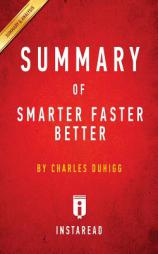 Summary of Smarter Faster Better: By Charles Duhigg - Includes Analysis by Instaread Summaries Paperback Book