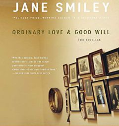 Ordinary Love & Good Will by Jane Smiley Paperback Book