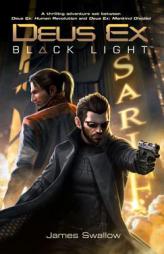Deus Ex: Black Light by James Swallow Paperback Book