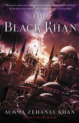 The Black Khan: Book Two of the Khorasan Archives by Ausma Zehanat Khan Paperback Book