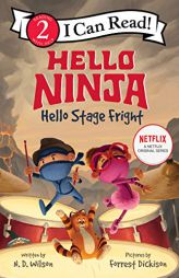 Hello, Ninja. Hello, Stage Fright! (I Can Read Level 2) by N. D. Wilson Paperback Book