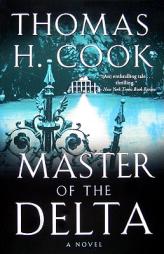 Master of the Delta by Thomas H. Cook Paperback Book