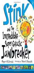 Stink and the Incredible Super-Galactic Jawbreaker (Book #2) by Megan McDonald Paperback Book