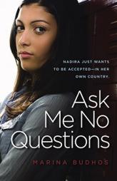 Ask Me No Questions by Marina Budhos Paperback Book