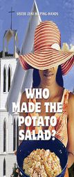 Who Made the Potato Salad? by Sister Zeni Helping-Hands Paperback Book