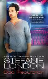 Bad Reputation by Stefanie London Paperback Book