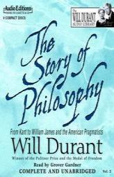 The Story of Philosophy: From Kant to William James and the American Pragmatists by Will Durant Paperback Book