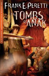The Tombs of Anak (The Cooper Kids Adventure Series #3) by Frank E. Peretti Paperback Book