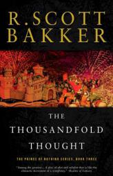 The Thousandfold Thought: The Prince of Nothing, Book Three by R. Scott Bakker Paperback Book