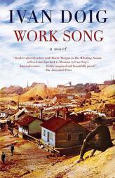 Work Song by Ivan Doig Paperback Book