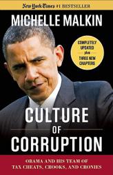 Culture of Corruption: Obama and His Team of Tax Cheats, Crooks, and Cronies by Michelle Malkin Paperback Book