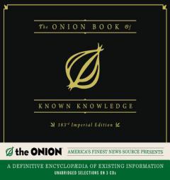 The Onion Book of Known Knowledge: A Definitive Encyclopaedia Of Existing Information by The Onion Paperback Book