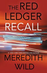 Recall (The Red Ledger: Parts 4, 5 & 6 (Volume 2)) by Meredith Wild Paperback Book