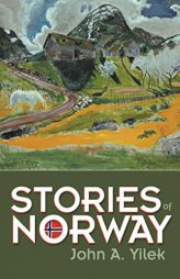 Stories of Norway by John A. Yilek Paperback Book