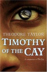Timothy of the Cay by Theodore Taylor Paperback Book