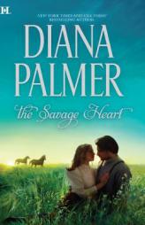 The Savage Heart by Diana Palmer Paperback Book
