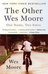 The Other Wes Moore: One Name, Two Fates by Wes Moore Paperback Book