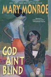 God Ain't Blind (Dafina Books) by Mary Monroe Paperback Book