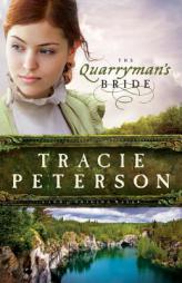 The Quarryman's Bride by Tracie Peterson Paperback Book
