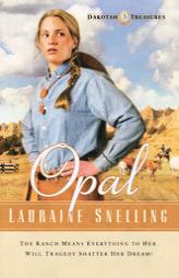 Opal (Dakotah Treasures) by Lauraine Snelling Paperback Book