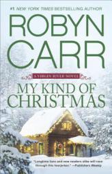 My Kind of Christmas (A Virgin River Novel) by Robyn Carr Paperback Book