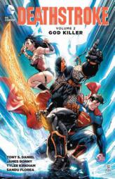 Deathstroke Vol. 2 by Tony Daniel Paperback Book