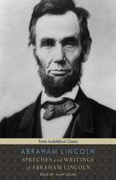 Speeches and Writings of Abraham Lincoln (Tantor Audio & eBook Classics) by Abraham Lincoln Paperback Book