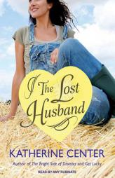 The Lost Husband by Katherine Center Paperback Book