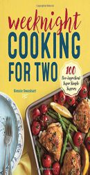 Weeknight Cooking for Two: 100 Five-ingredient Super Simple Suppers by Kenzie Swanhart Paperback Book