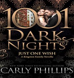 Just One Wish: A Kingston Family Novella (1001 Dark Nights) by Carly Phillips Paperback Book
