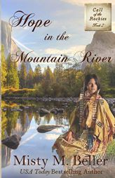 Hope in the Mountain River by Misty M. Beller Paperback Book
