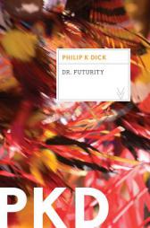 Dr. Futurity by Philip K. Dick Paperback Book