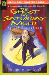 The Ghost on Saturday Night (Beech Tree Chapter Books) by Sid Fleischman Paperback Book